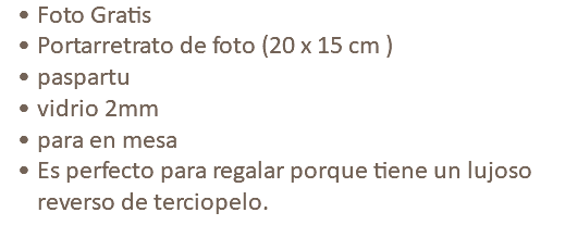 Foto Gratis Portarretrato de foto (20 x 15 cm ) paspartu vidrio 2mm para en mesa Es perfecto para regalar porque tiene un lujoso reverso de terciopelo.